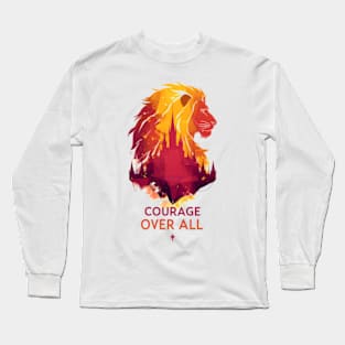 Courage Over All - Lion Silhouette - Fantasy Long Sleeve T-Shirt